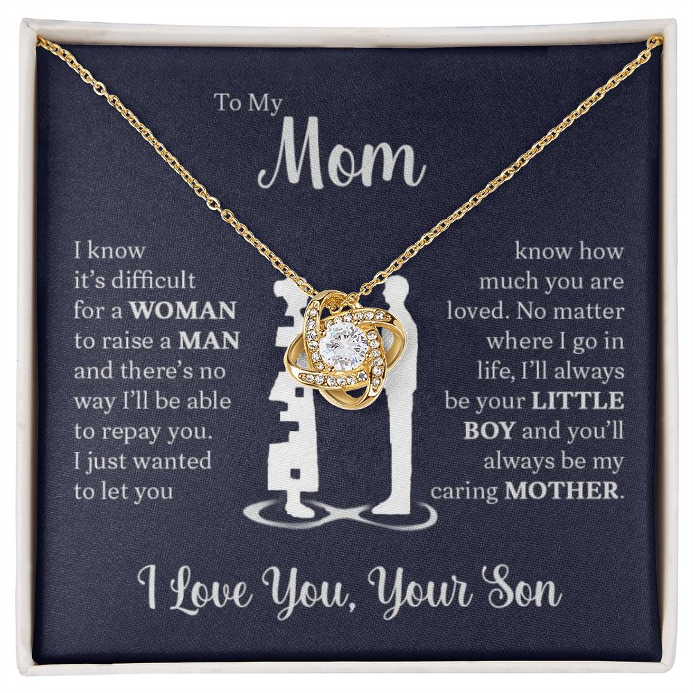 To My Mom From Son | I Know It's Difficult | Love Knot Necklace