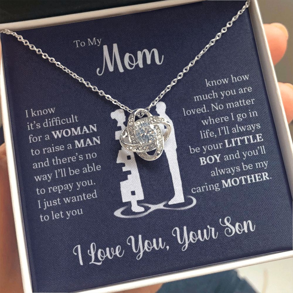 To My Mom From Son | I Know It's Difficult | Love Knot Necklace