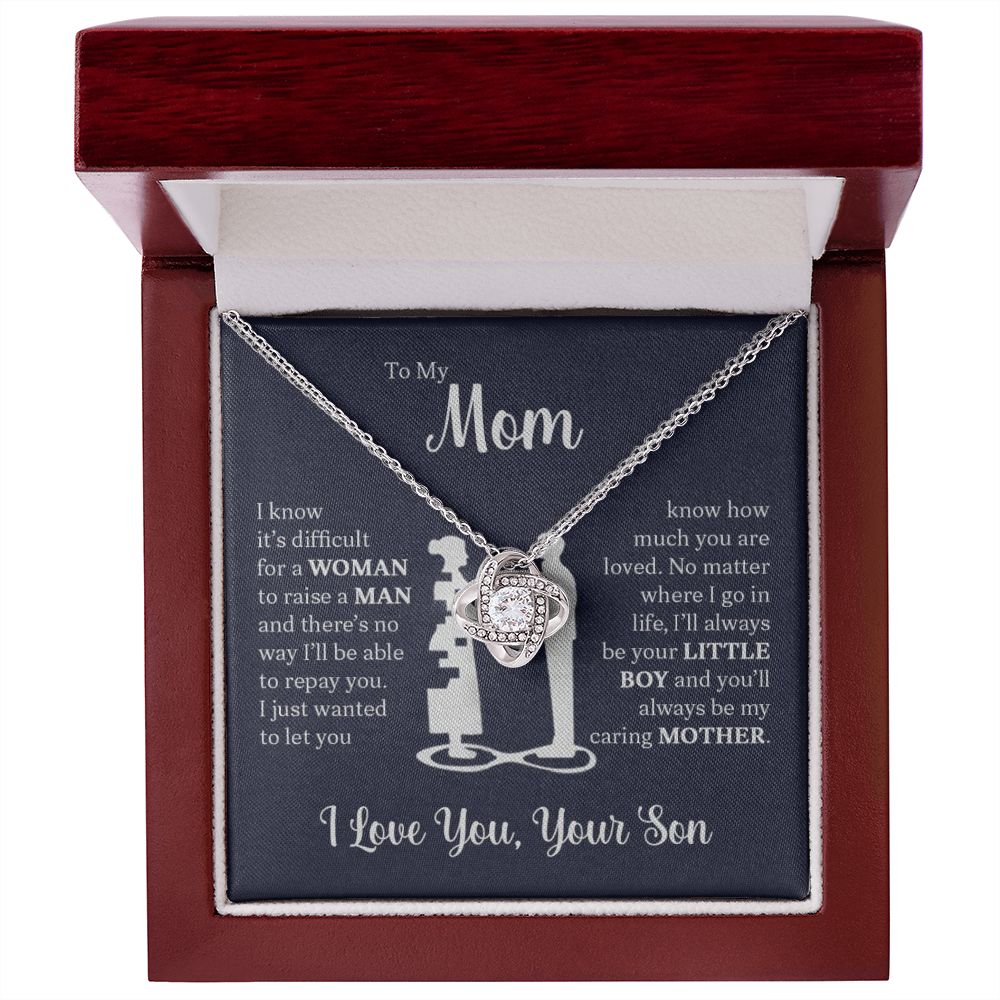 To My Mom From Son | I Know It's Difficult | Love Knot Necklace
