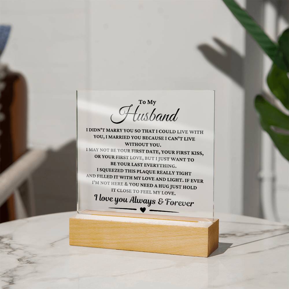 Gift For Husband "I Can't Live Without You"