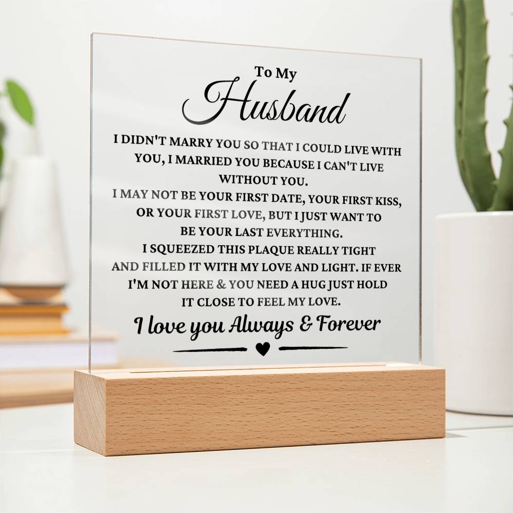 Gift For Husband "I Can't Live Without You"
