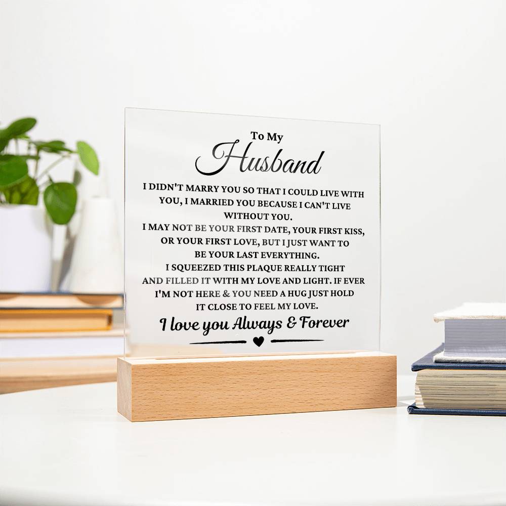 Gift For Husband "I Can't Live Without You"