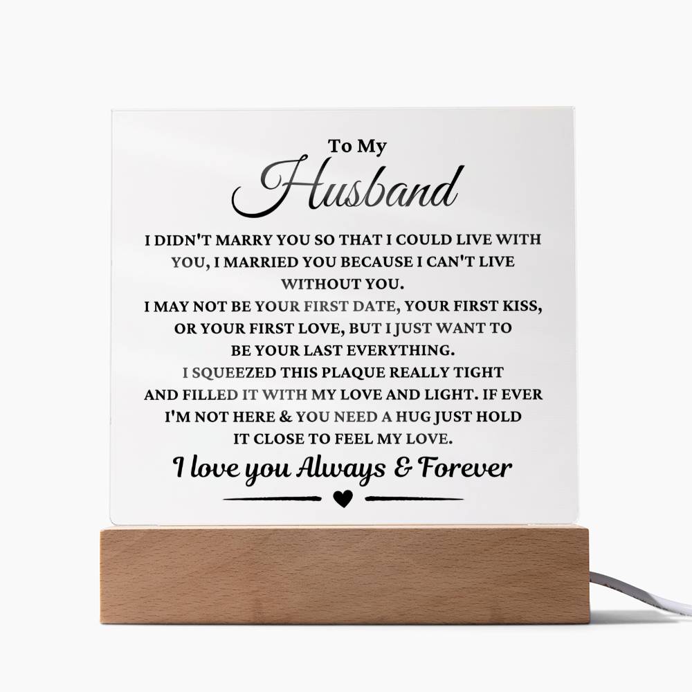 Gift For Husband "I Can't Live Without You"