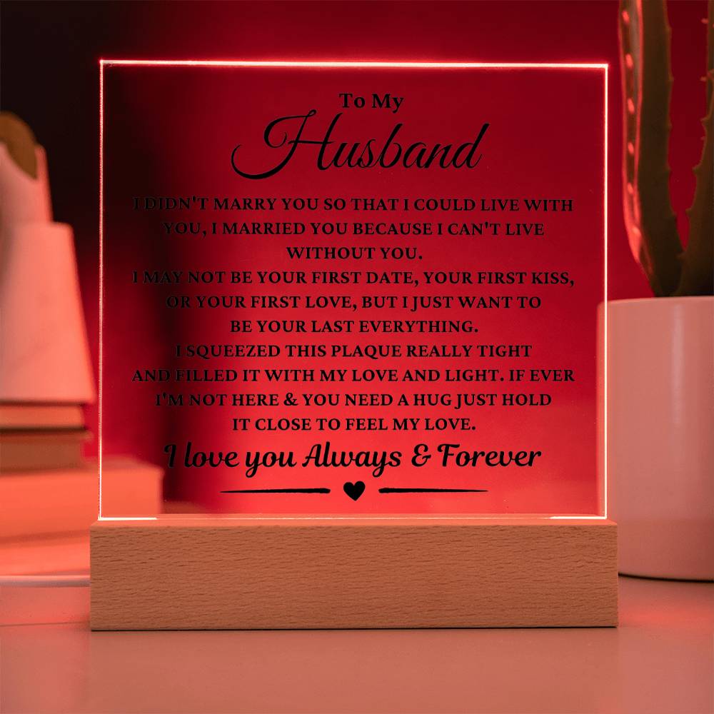 Gift For Husband "I Can't Live Without You"